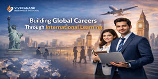 Vivekanand Business School Building Global Careers Through International Learning